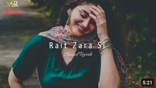 Rait Zara Si Slowed  Reverb  MR MASHUP   Arijit Singh  Dipankar 3o [upl. by Aicelf]