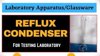 Reflux Condenser  Evaporation and Condensation  Laboratory Equipment  Setup Function amp Lab Use [upl. by Hamnet947]