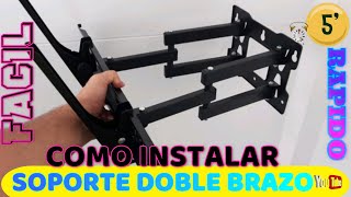 COMO INSTALAR UN SOPORTE TV ARTICULADO 📢 🦾DOBLE BRAZO 🦾 55 PULGADAS Y 5 MINUTOS [upl. by Mercedes475]