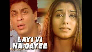 Layi Vi Na Gayi Chalte Chalte Shah Rukh Khan Mukherjee Rani Sukhwinder Singh [upl. by Yrovi]