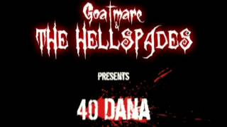 Goatmare amp The Hellspades  40 Dana [upl. by Brottman]