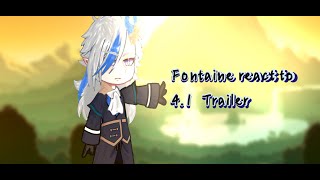 Fontaine react to 41 Trailer [upl. by Animlehliw]