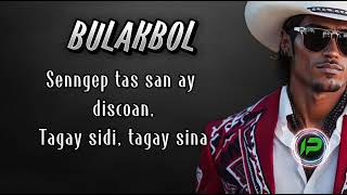 BULAKBOL LYRICS  IGOROT SONG [upl. by Lenzi]