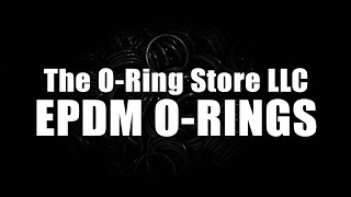 EPDM ORings  ORing Materials  The ORing Store LLC [upl. by Marcy264]