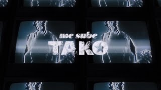 TAKO  ME SUBE Videoclip oficial [upl. by Michaeu]