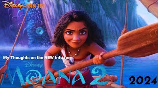 My Thoughts on the new info for MOANA 2 [upl. by Dekeles17]