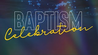 Baptism Celebration—July 21 2024 [upl. by Hogen]