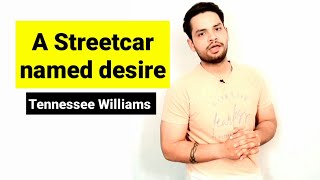 A streetcar named desire by Tennessee williams in hindi summary [upl. by Baten352]