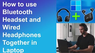 How to use Bluetooth headset and wired headphones together in Laptop [upl. by Anyad32]