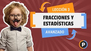 3  Fracciones y estadísticas  Avanzado [upl. by Gnous534]