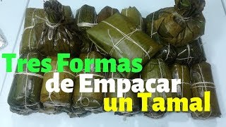 Tres formas de Empacar o de Envolver un Tamal o una Hallaca en esta Navidad [upl. by Tamma]