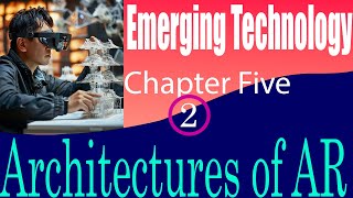 Freshman Emerging Technology Chapter Five Part Two Architecture of Augmented Reality በአማርኛ። [upl. by Jillian]