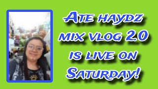 90Ate haydz mix vlog 20 is live on Saturday Thanks po live livestream [upl. by Engis496]