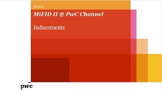 MiFID II  PwC  Inducements [upl. by Esaertal]