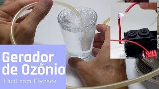 Gerador de Ozônio  Circuito Oscilador Fácil para Alta Tensão com Flyback [upl. by Lemal]