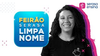 Feirão Serasa Limpa Nome [upl. by Nosyerg]