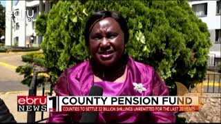 County Pension Fund Counties To Settle 32 Billion Shillings Unremitted For The Last 20 Years [upl. by Atiras]