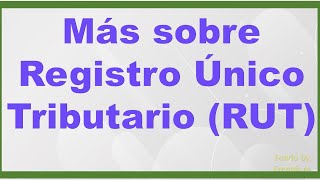 Algo mas sobre RUT  Registro Unico Tributario AFIP [upl. by Drofliw]