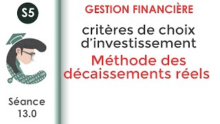 Méthode des décaissements réels séance 130 GestionFinancièreS5 [upl. by Eileek892]