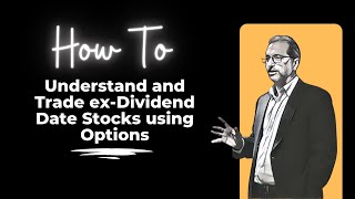 How to understand and Trade exDividend Date Stocks using Options [upl. by Anuahsed]