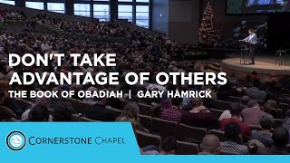 Don’t Take Advantage of Others  The Book of Obadiah  Gary Hamrick [upl. by Gala]