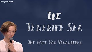 Ibe  Tenerife Sea Lyrics  Blind Auditions  The Voice Van Vlaanderen [upl. by Eart]