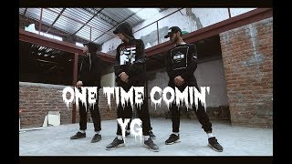 YG  One Time Comin  Himanshu Dulani Dance Choreography [upl. by Quincy]