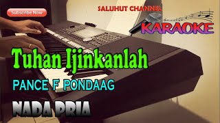 TUHAN IZINKANLAH ll KARAOKE NOSTALGIA ll PANCE F PONDAAG ll NADA PRIA BESDO [upl. by Jarita768]