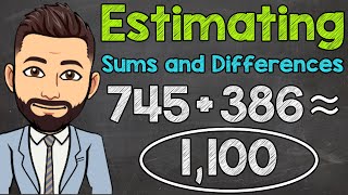 Estimating Whole Number Sums amp Differences  Addition amp Subtraction Estimation  Math with Mr J [upl. by Leong]