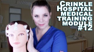 Crinkle Hospital Module 12 EEG Electrode Placement ASMR [upl. by Eseenaj691]