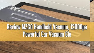 Review MZGO Handheld Vacuum 12000pa Powerful Car Vacuum Cleaner Lightweight Mini Hand Held Vacuum [upl. by Azial]