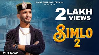 Simlo 2 Official Video  Ishant Bhardwaj  Trinetra House  New Himachali Song 2024 [upl. by Runkle]