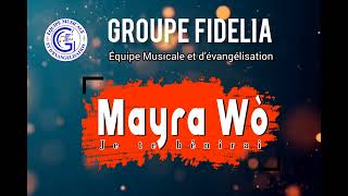 Mayra wò by FIDÉLIA Sortie Officielle [upl. by Llydnek78]