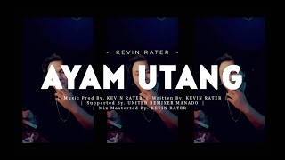 Kevin Rater  AYAM UTANG   UNITED REMIXER MANADO [upl. by Ajup]