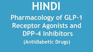 Pharmacology of GLP1 Receptor Agonists and DPP4 Inhibitors Antidiabetic Drugs HINDI [upl. by Staford]