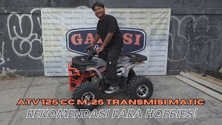 NEWW EDITION ATV 125CC M25 TRANSMISI MATIC TANGGUH DAN BERBAHAYA [upl. by Hgieloj]