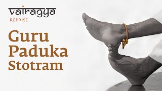 Guru Paduka Stotram 2023  Vairagya Reprise  soundsofisha [upl. by Gorrono]