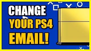 How to Change PS4 Email Address on PSN Account Fast Method [upl. by Verdi]