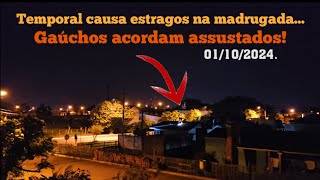 🔴FORTE TEMPORAL NA MADRUGADA CAUSA DANOS E ASSUSTA OS GAÚCHOS 01102024 [upl. by Loos]