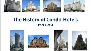 The History of Condo Hotels  Part 1avi [upl. by Renrew]