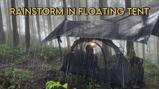 HEAVY RAINSTORM IN FLOATING TENT‼️SOLO CAMPING IN HEAVY RAIN AND RAINSTORM‼️ [upl. by Ailimat872]