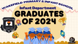 Wakefield Primary and Infant School Infant Department 2024 Graduation [upl. by Ahtekal740]