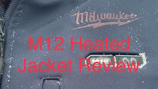 Milwaukee M12 Heated Jacket Review [upl. by Ardenia886]