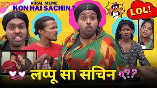 Lappu Sa Sachin  Funny Remix Version  Kya Hai Sachin Me  Sachin Seema Love Adarsh Anand [upl. by Nylsoj]