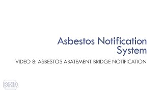 Asbestos Training Video Asbestos Abatement Bridge Notification  Iowa DNR [upl. by Ahsiram]