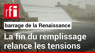 Barrage de la Renaissance  4ᵉ et dernier remplissage • RFI [upl. by Rialb4]