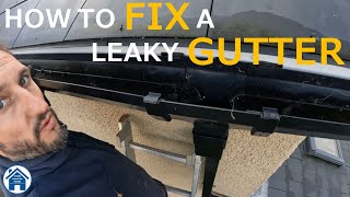 How to fix leaky gutters DIY gutter repair Dripping gutters easy fix Proper fix no sealant [upl. by Niak]