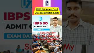 IBPS SO Admit card Out for Prelims Exam viralvideo admitcard ibps shorts latestupdatesexaminfo [upl. by Karwan]