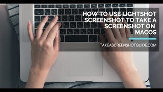 How to use Lightshot Screenshot to take a screenshot on macOS [upl. by Forelli896]