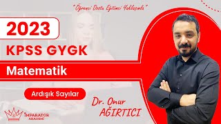 KPSS GYGK Matematik  Ardışık Sayılar  Dr Onur AĞIRTICI [upl. by Biebel]